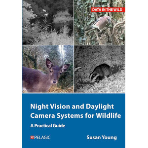 NIGHT VISION AND DAYLIGHT CAMERA SYSTEMS FOR WILDLIFE. A PRACTICAL GUIDE