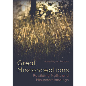 GREAT MISCONCEPTIONS. REWILDING MYTHS AND MISUNDERSTANDINGS
