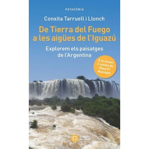 DE TIERRA DEL FUEGO A LES AIGÜES D'IGUAZÚ. EXPLOREM ELS PAISATGES DE L'ARGENTINA