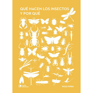QUÉ HACEN LOS INSECTOS Y POR QUÉ