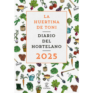 DIARIO DEL HORTELANO 2025. LA HUERTINA DE TONI