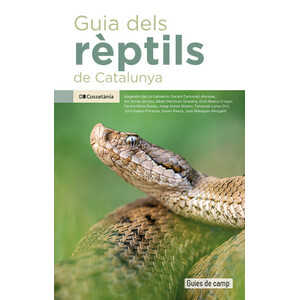 GUIA DELS RÈPTILS DE CATALUNYA. GUIES DE CAMP