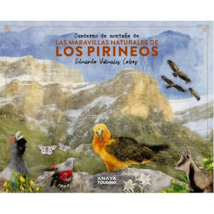 CUADERNO DE MONTAÑA LAS MARAVILLAS NATURALES DE LOS PIRINEOS