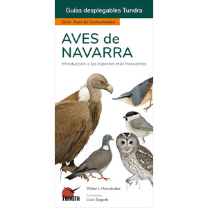 AVES DE NAVARRA. INTRODUCCIÓN A LAS ESPECIES MÁS FRECUENTES. GUÍAS DESPLEGABLES TUNDRA
