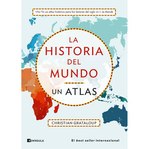 LA HISTORIA DEL MUNDO. UN ATLAS
