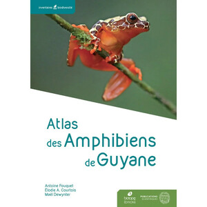 ATLAS DES AMPHIBIENS DE GUYANE