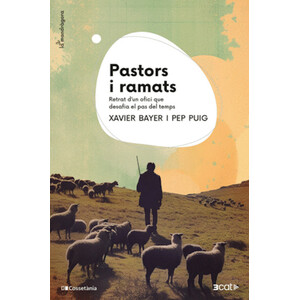 PASTORS I RAMATS. RETRAT D'UN OFICI QUE DESAFIA EL PAS DEL TEMPS