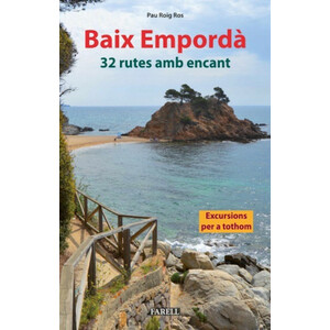 BAIX EMPORDÀ. 32 RUTES AMB ENCANT