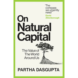 ON NATURAL CAPITAL. THE VALUE OF THE WORLD AROUND US