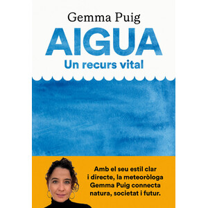 AIGUA, UN RECURS VITAL