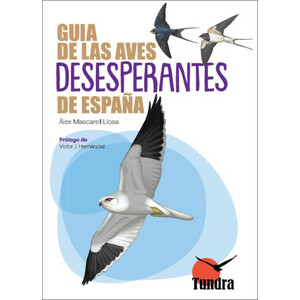 GUÍA DE LAS AVES DESESPERANTES DE ESPAÑA 1