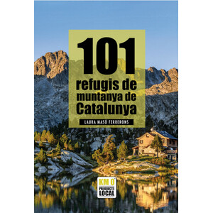 101 REFUGIS DE MUNTANYA DE CATALUNYA