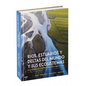 RÍOS, ESTUARIOS Y DELTAS DEL MUNDO Y SUS ECOSISTEMAS