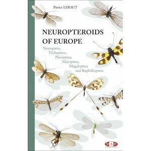 NEUROPTEROIDS OF EUROPE, NEUROPTERA, TRICHOPTERA, PLECOPTERA, MECOPTERA, MEGALOPTERA AND RAPHIDIOPTERA