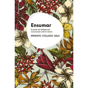 ENSUMAR. EL PODER DE L'OLFACTE PER RECONNECTAR AMB LA NATURA