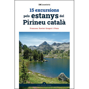 15 EXCURSIONS PELS ESTANYS DEL PIRINEU CATALÀ