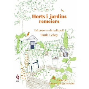 HORTS I JARDINS REMEIERS. DEL PROJECTE A LA CONCRECIÓ