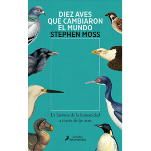 DIEZ AVES QUE CAMBIARON EL MUNDO