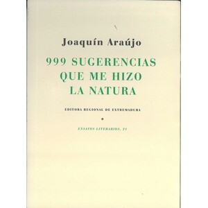 999 SUGERENCIAS QUE ME HIZO LA NATURA
