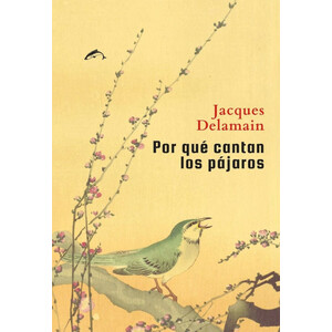 POR QUÉ CANTAN LOS PÁJAROS