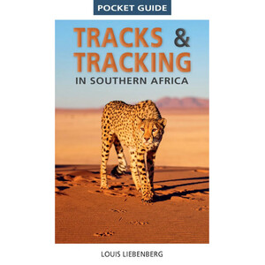 POCKET GUIDE TRACKS AND TRACKING IN SOUTHERN AFRICA