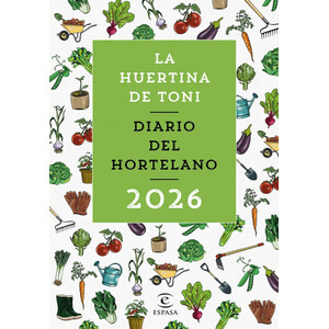 DIARIO DEL HORTELANO 2026. LA HUERTINA DE TONI