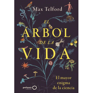 EL ÁRBOL DE LA VIDA. EL MAYOR ENIGMA DE LA CIENCIA