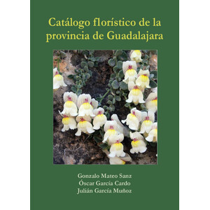 CATÁLOGO FLORÍSTICO DE LA PROVINCIA DE GUADALAJARA