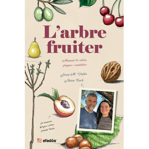 L'ARBRE FRUITER. MANUAL DE CULTIU I ÚS
