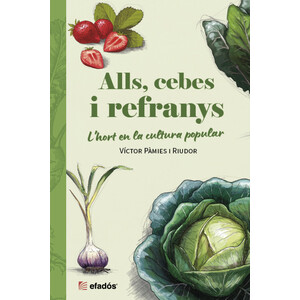 ALLS, CEBES I REFRANYS. L'HORT EN LA CULTURA POPULAR