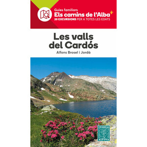 LES VALLS DEL CARDÓS. 20 EXCURSIONS PER A TOTES LES EDATS
