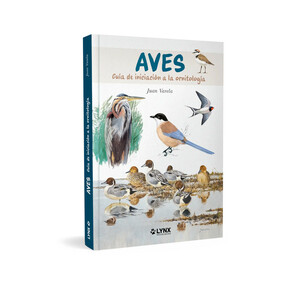 AVES. GUÍA DE INICIACIÓN A LA ORNITOLOGÍA
