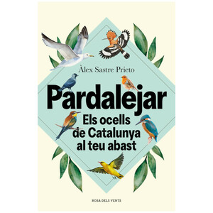 PARDALEJAR
. ELS OCELLS DE CATALUNYA AL TEU ABAST
