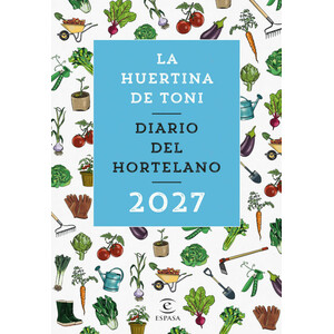 DIARIO DEL HORTELANO 2027. LA HUERTINA DE TONI
