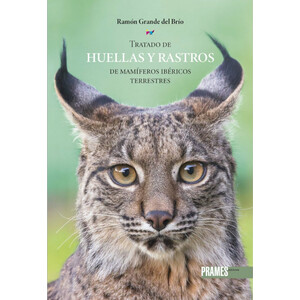 TRATADO DE HUELLAS Y RASTROS DE MAMÍFEROS IBÉRICOS TERRESTRES