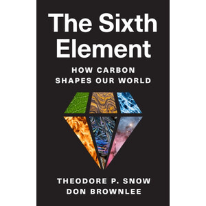 THE SIXTH ELEMENT. HOW CARBON SHAPES OUR WORLD