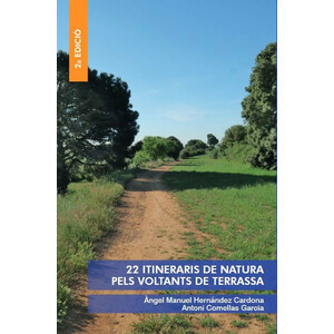 22 ITINERARIS DE NATURA PELS VOLTANTS DE TERRASSA