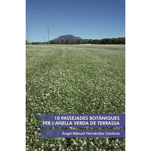 10 PASSEJADES BOTÀNIQUES PER L'ANELLA VERDA DE TERRASSA