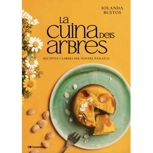 LA CUINA DELS ARBRES. RECEPTES I SABERS DEL NOSTRE PAISATGE