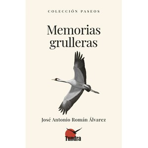MEMORIAS GRULLERAS. COLECCIÓN PASEOS