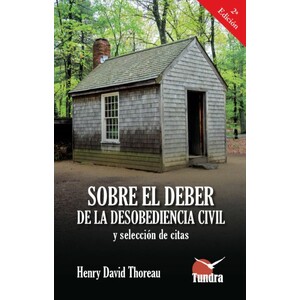 SOBRE EL DEBER DE LA DESOBEDIENCIA CIVIL Y SELECCIÓN DE CITAS. SEGUNDA EDICIÓN
