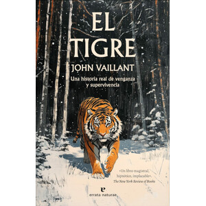 EL TIGRE. UNA HISTORIA REAL DE VENGANZA Y SUPERVIVENCIA