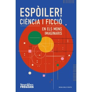 ESPÒILER! CIÈNCIA FICCIÓ EN ELS MONS IMAGINARIS