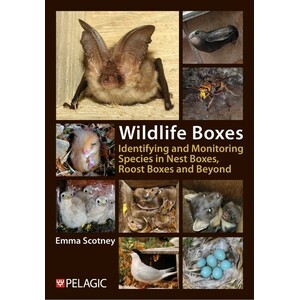 WILDLIFE BOXES. IDENTIFYING AND MONITORING SPECIES IN NEST BOXES, ROOST BOXES AND BEYOND