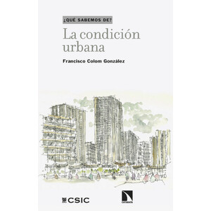 ¿QUÉ SABEMOS DE? LA CONDICIÓN URBANA