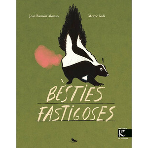 BÈSTIES FASTIGOSES