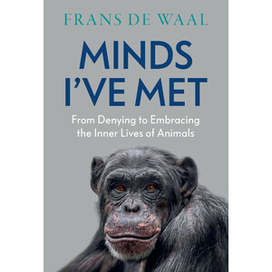 MINDS I'VE MET. FROM DENYING TO EMBRACING THE INNER LIVES OF ANIMALS