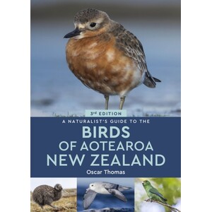A NATURALIST'S GUIDE TO THE BIRDS OF AOTEAROA NEW ZEALAND