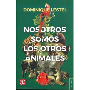 NOSOTROS SOMOS LOS OTROS ANIMALES