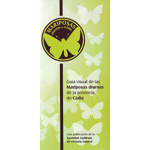 GUÍA VISUAL DE LAS MARIPOSAS DIURNAS DE LA PROVINCIA DE CÁDIZ